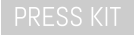 PRESS KIT
